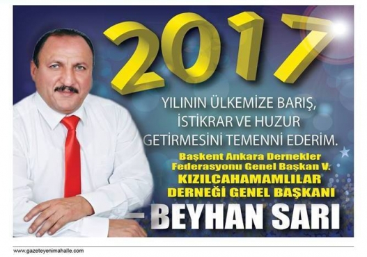 2017 YILININ ÜLKEMİZE BARIŞ,İSTİKRAR,HUZUR GETİRMESİNİ TEMENNİ EDİYORUM.