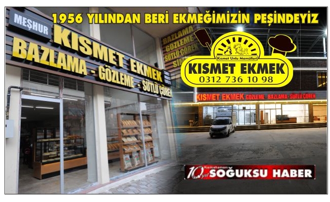 KISMET EKMEK FIRINLARI AÇILIYOR