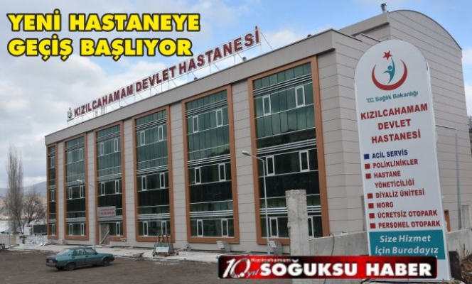 YENİ HASTANEYE PAZARTESİ GÜNÜ GEÇİLİYOR