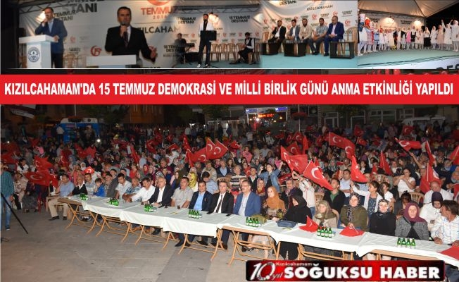 KIZILCAHAMAM’DA 15 TEMMUZ ANMA ETKİNLİĞİ