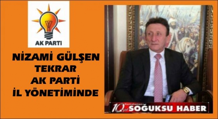 NİZAMİ GÜLŞEN AK PARTİ İL YÖNETİMİNDE