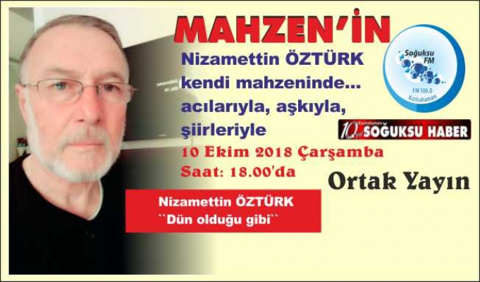 BU HAFTA NİZAMETTİN ÖZTÜRK KENDİ MAHZENİNDE