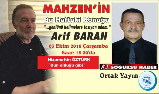 MAHZEN'İN BU HAFTAKİ KONUĞU ARİF BARAN