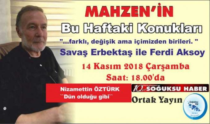 BU HAFTA MAHZEN'İN İKİ KONUĞU OLACAK