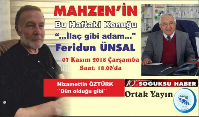 MAHZEN KONUĞU FERİDUN ÜNSAL OLACAK