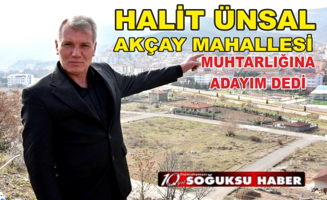 AKÇAY MAHALLESİNE MUHTAR ADAYI OLDU