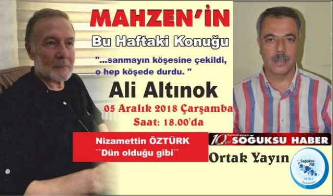 MAHZEN'İN BU HAFTAKİ KONUĞU ALİ ALTINOK