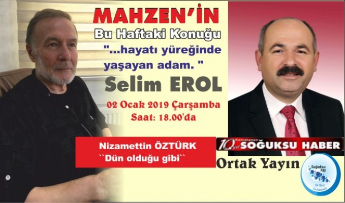 MAHZENİN BU HAFTAKİ KONUĞU SELİM EROL OLACAK