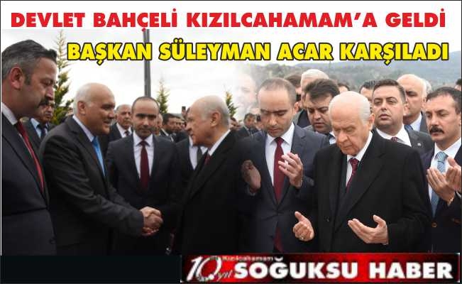 DEVLET BAHÇELİ KIZILCAHAMAM’DA