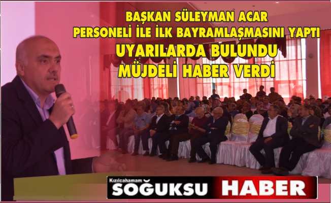 BAŞKAN PERSONELİ İLE BAYRAMLAŞTI