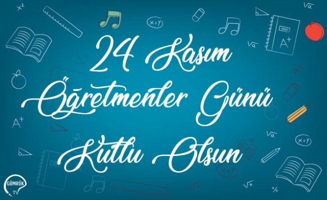 BUĞÜN ÖĞRETMENLER GÜNÜ