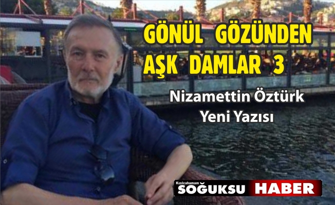 GÖNÜL  GÖZÜNDEN  AŞK  DAMLAR 3