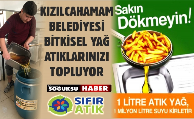 ATIK BİTKİSEL YAĞLARINIZI ATMAYIN