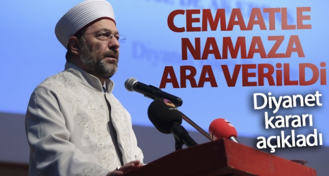 CUMA NAMAZI VE CEMAATLE NAMAZA ARA VERİLDİ