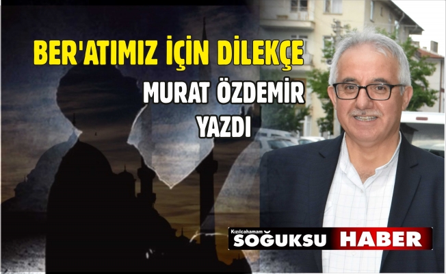 BERAT KANDİLİ ÖZEL YAZISI