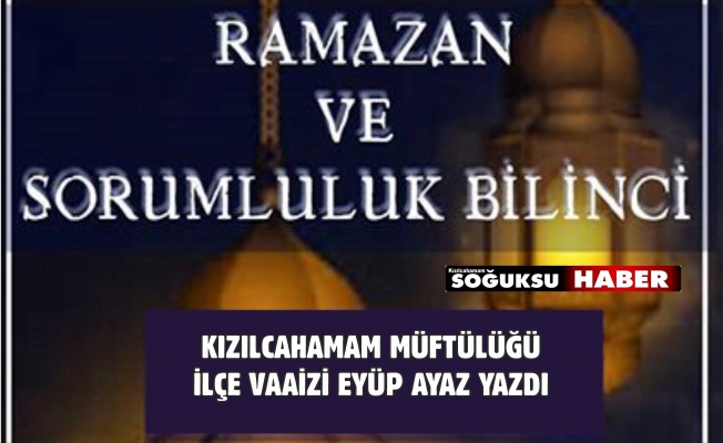 RAMAZAN VE SORUMLULUK  