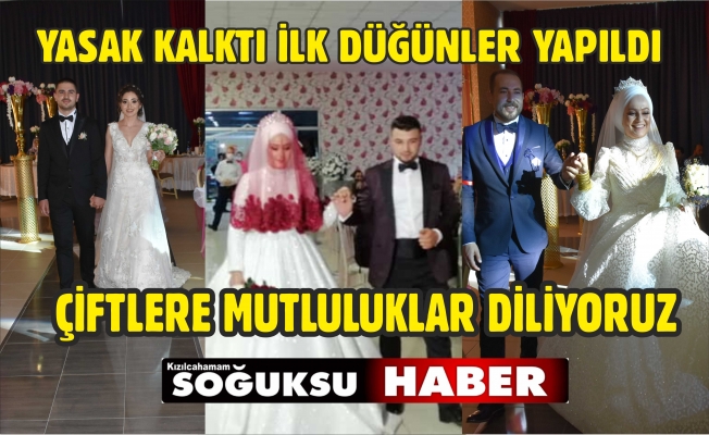 KISITLAMALI İLK DÜĞÜNLER YAPILDI