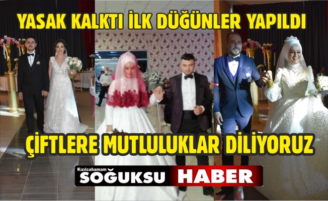 KISITLAMALI İLK DÜĞÜNLER YAPILDI