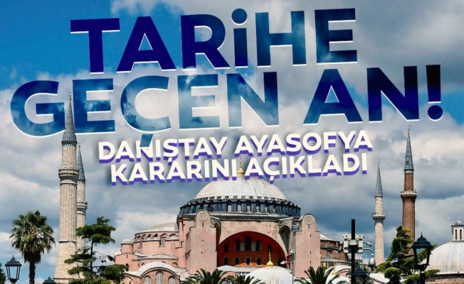 SON DAKİKA AYASOFYA CAMİ OLDU İLK EZAN OKUNDU