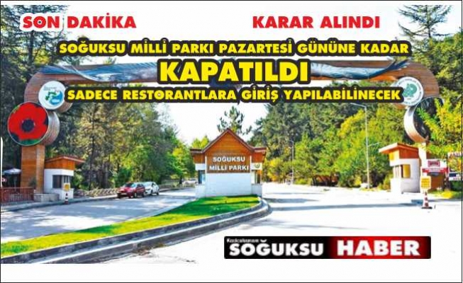 SOĞUKSU MİLLİ PARKI İÇİN ÖNEMLİ KARAR