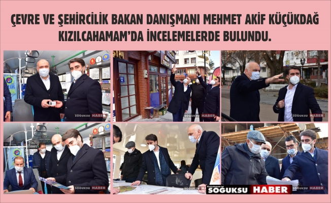 BAKAN DANIŞMANI KIZILCAHAMAM'DA PROJELERİ İNCELEDİ