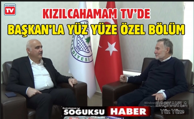 BAŞKAN'LA ÖZEL BÖLÜM VİDEO