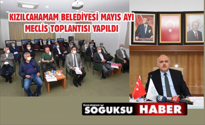 MAYIS AYIMECLİS TOPLANTISINDA NELER GÖRÜŞÜLDÜ