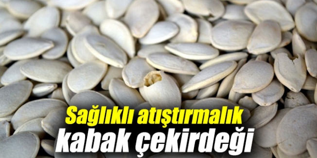 SAĞLIKLI ATIŞTIRMALIK;KABAK ÇEKİRDEĞİ 