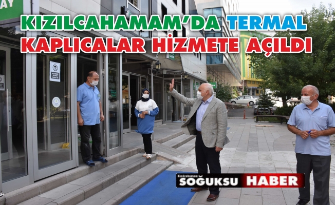 TERMAL TESİSLER HİZMETE AÇILDI