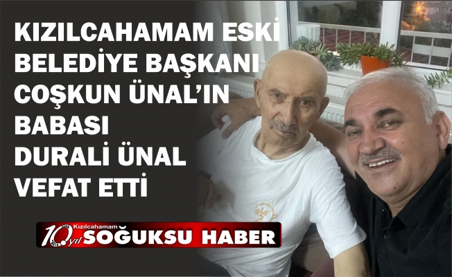 DURALİ ÜNAL HAYATINI KAYBETTİ