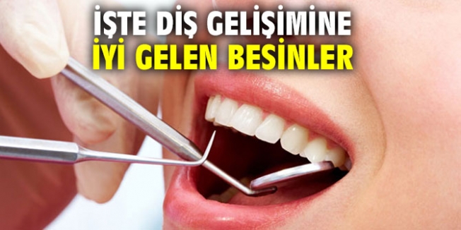 DİŞ GELİŞİMİNE İYİ GELEN BESİNLER