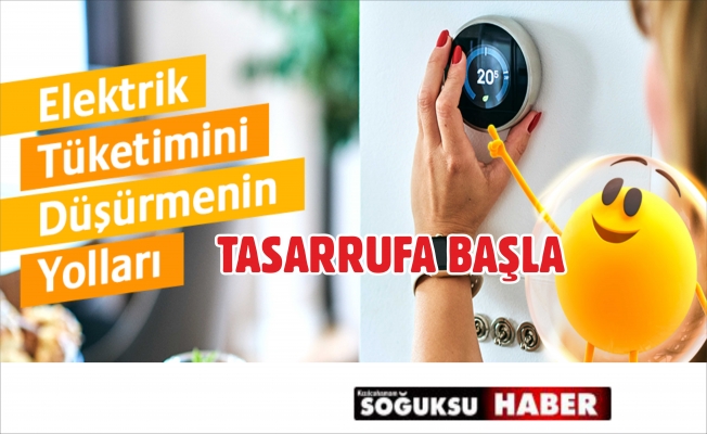 ELEKTİRİKTEN NASIL TASARRUF EDİLİR BU HABERDE