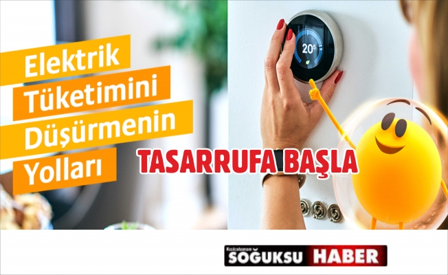 ELEKTİRİKTEN NASIL TASARRUF EDİLİR BU HABERDE