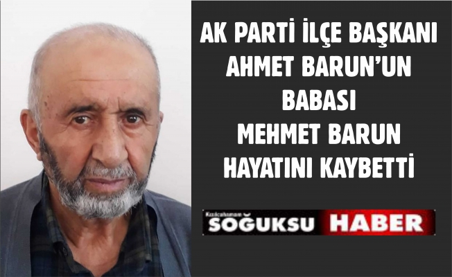 MEHMET  BARUN VEFAT ETTİ