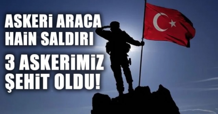 ŞANLIURFADA 3 ASKERİMİZ ŞEHİT OLDU