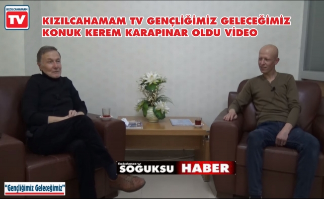 GENÇLİĞİMİZ GELECEĞİMİZ KONUK KEREM KARAPINAR OLDU