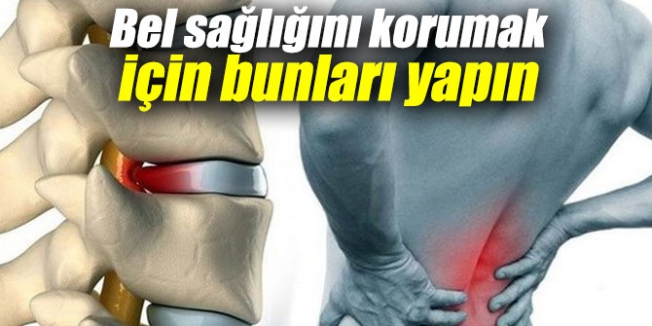 BEL SAĞLIĞINI KORUMAK İÇİN BUNLARA DİKKAT !