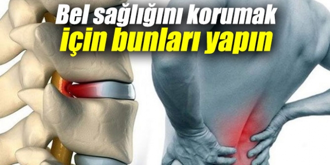 BEL SAĞLIĞINI KORUMAK İÇİN BUNLARA DİKKAT !