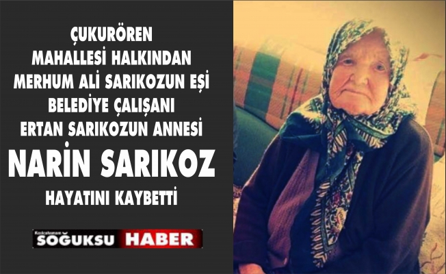 NARİN SARIKOZ HAYATINI KAYBETTİ