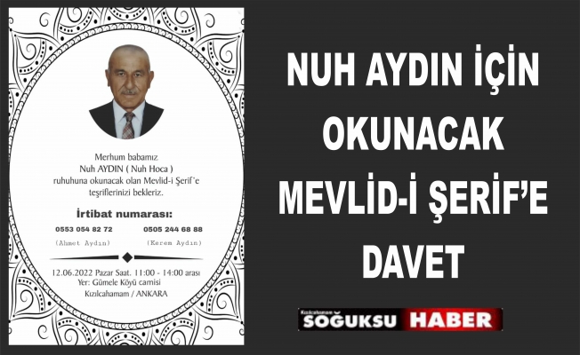 NUH AYDIN İÇİN MEVLİD OKUTULACAK