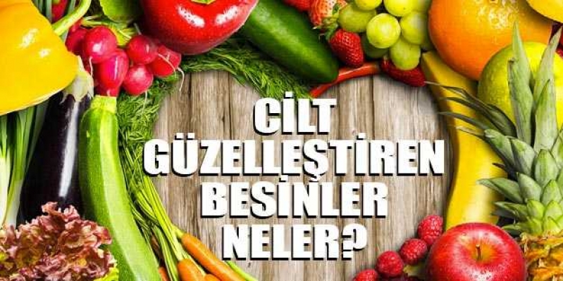 CİLDİ GÜZELLEŞTİREN 5 BESİN 