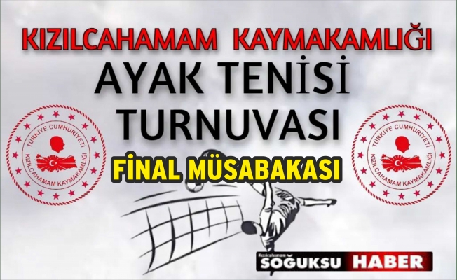 FİNAL MÜSABAKASI BUGÜN OYNANACAK