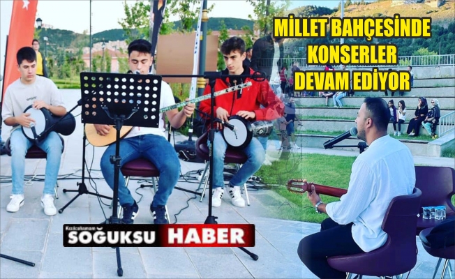 MİLLET BAHÇESİNDE AKŞAM KONSERLERİ DEVAM EDİYOR