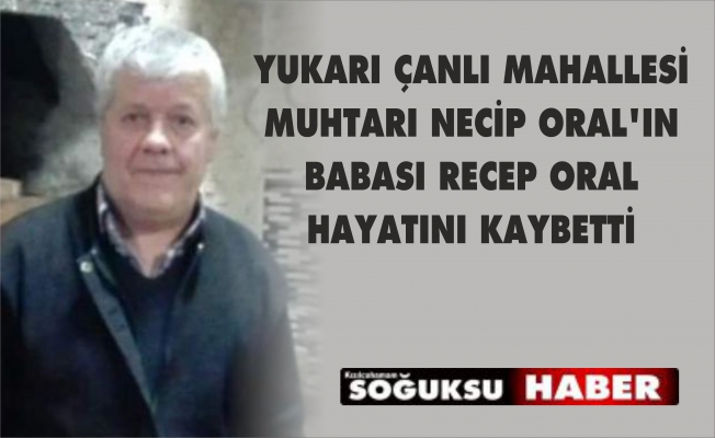 RECEP ORAL HAYATINI KAYBETTİ