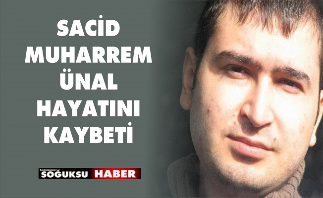 SACİT MUHARREM ÜNAL HAKKA YÜRÜDÜ