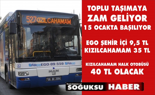 TOPLU TAŞIMAYA ZAM YOLDA