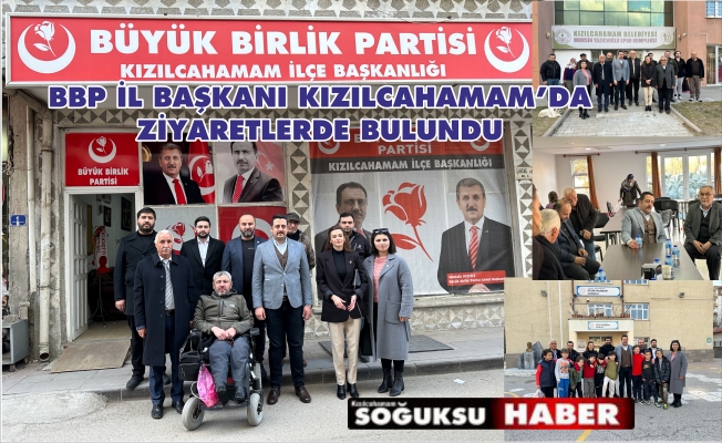 BBP İL BAŞKANINDAN KIZILCAHAMAM’A ZİYARET