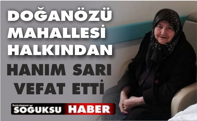 HANIM SARI VEFAT ETTİ