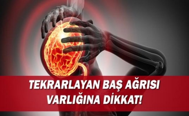 BAŞ AĞRISINA DİKKAT