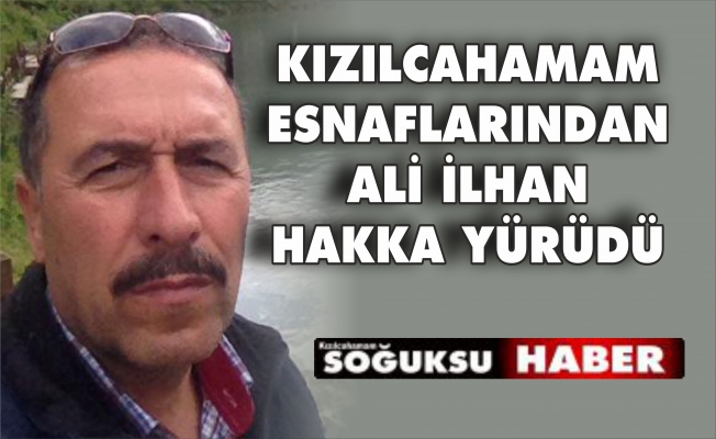 ALİ İLHAN HAYATINI KAYBETTİ